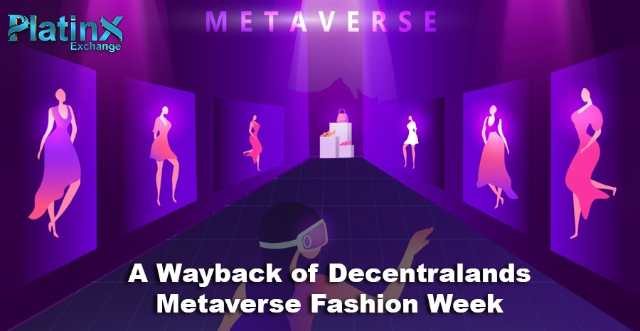 A Wayback of Decentralands Metaverse Fashion Week