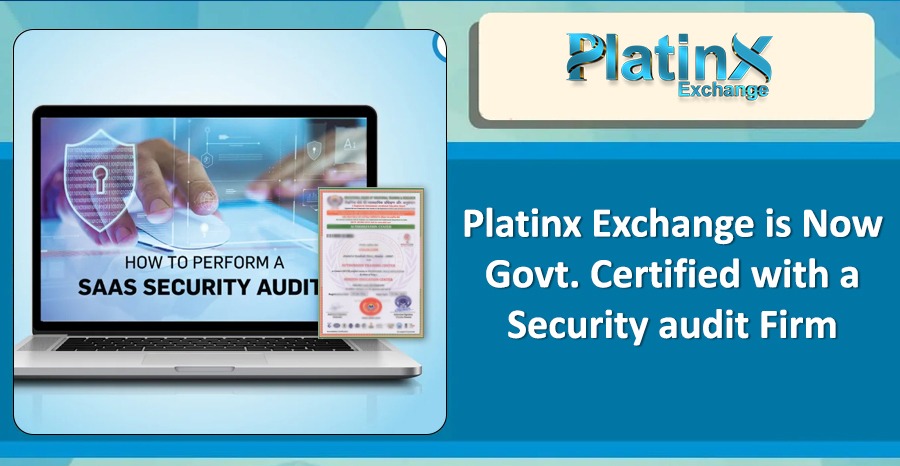 Platinx Exchange is Now Govt. Certified with a Security audit Firm