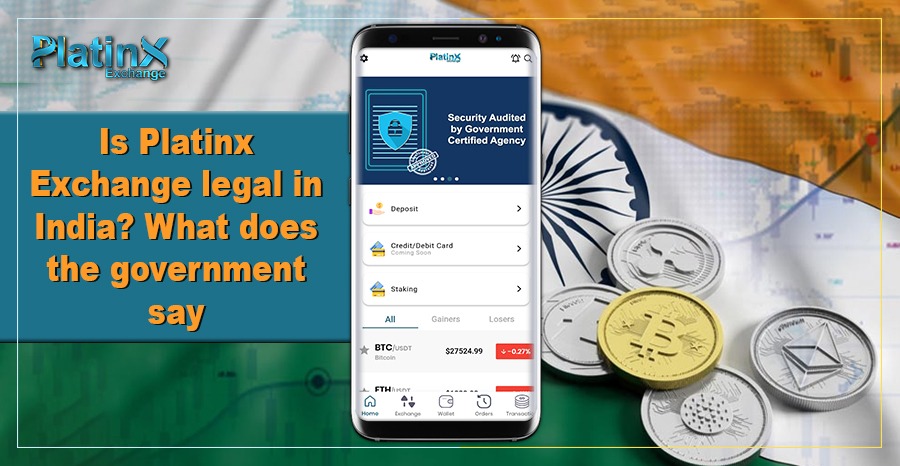 Is Platinx Exchange legal in India? What does the government say