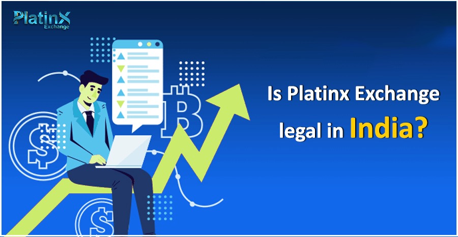 Is Platinx Exchange legal in India