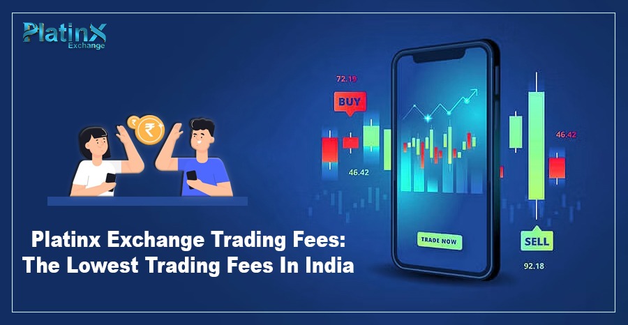 Platinx Exchange Trading Fees The Lowest Trading Fees In India