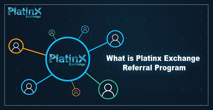 What is Platinx Exchange Referral Program?
