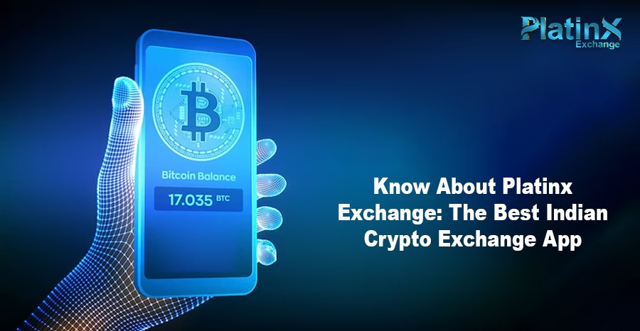 Platinx Exchange: The Best Indian Crypto Exchange App