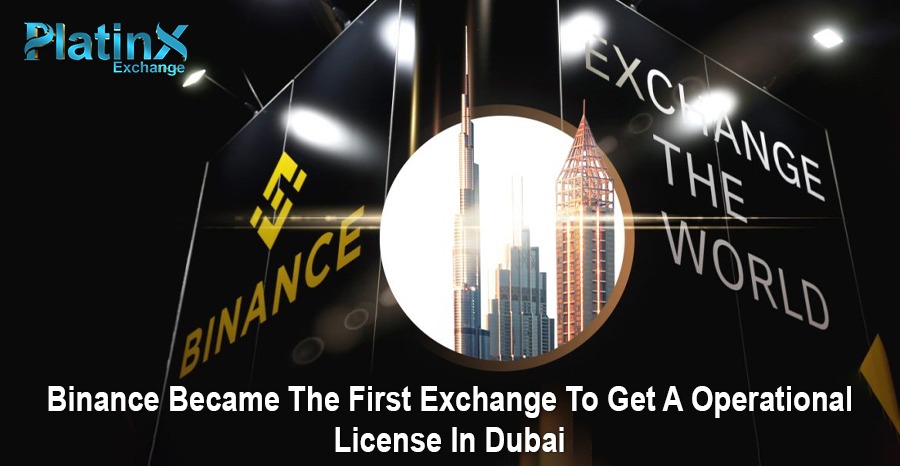 Binance Became The First Exchange To Get A Operational License In Dubai