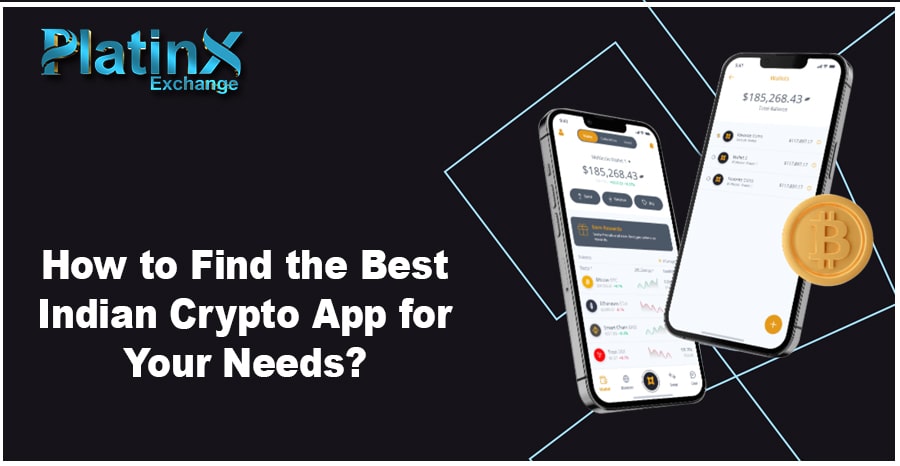 How to Find the Best Indian Crypto App for Your Needs? | Step by Step
