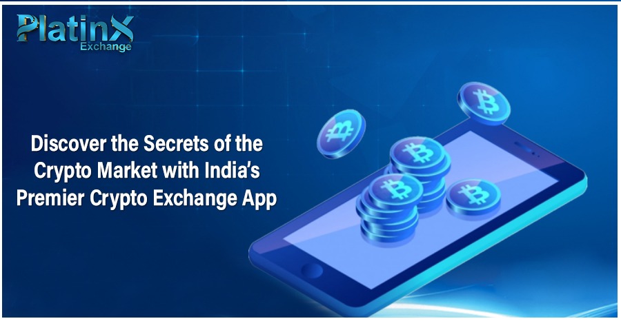 Discover the Secrets of the Crypto Market with India’s Premier Crypto Exchange App
