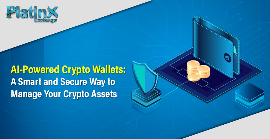 AI-Powered Crypto Wallets: A Smart and Secure Way to Manage Your Crypto Assets