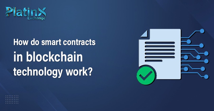 How Do Smart Contracts in Blockchain Technology Work?