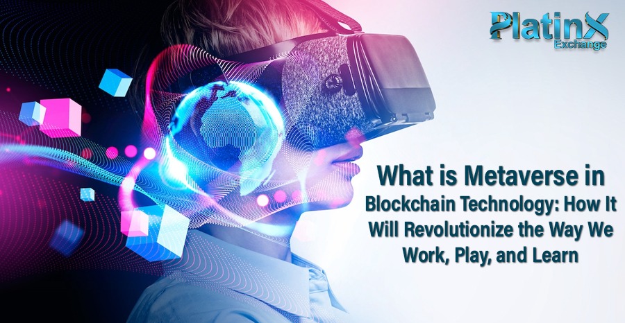 Metaverse in Blockchain Technology: It Will Revolutionize?