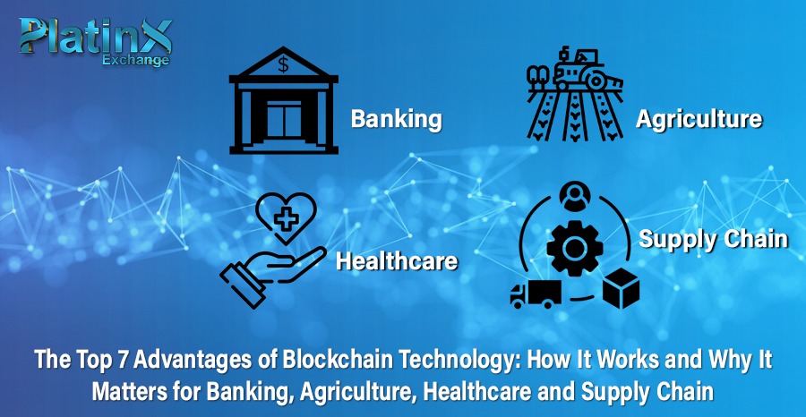 The Top 7 Advantages of Blockchain Technology | How It Works and Why It Matters
