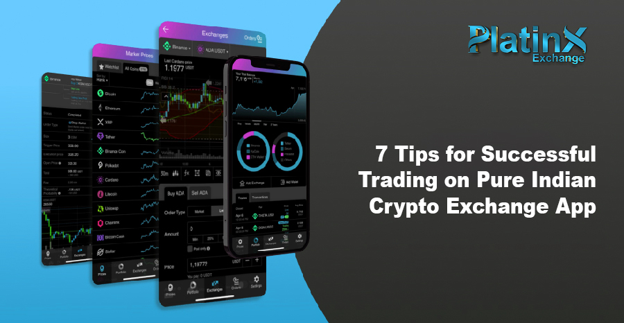 7 Tips for Successful Trading on Pure Indian Crypto Exchange App