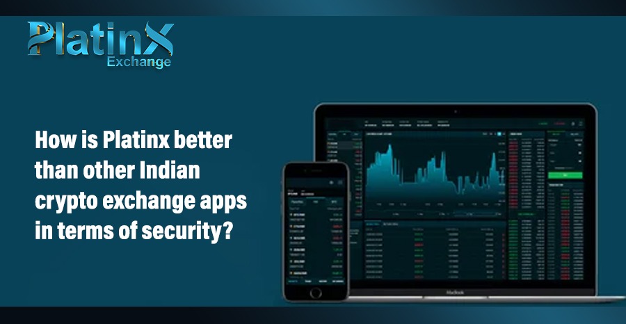 How is Platinx better than other Indian crypto exchange apps in terms of security?