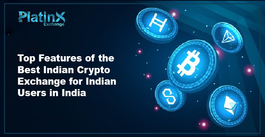 Top Features of the Best Indian Crypto Exchange for Indian Users in India