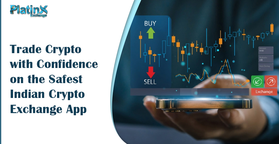 Trade Crypto with Confidence on the Safest Indian Crypto Exchange App