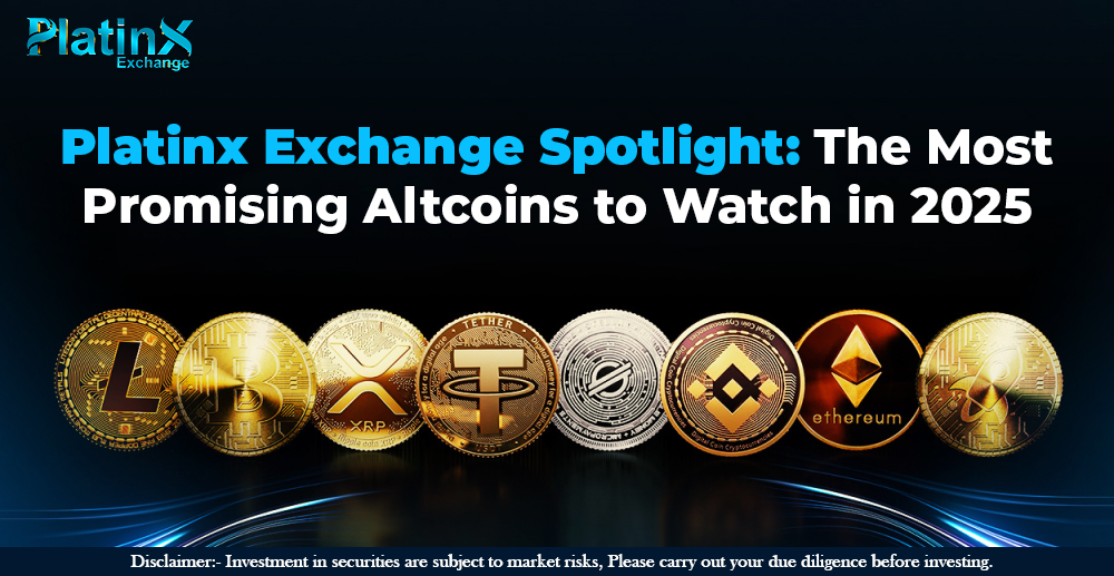 Platinx Exchange Spotlight: The Most Promising Altcoins to Watch in 2025